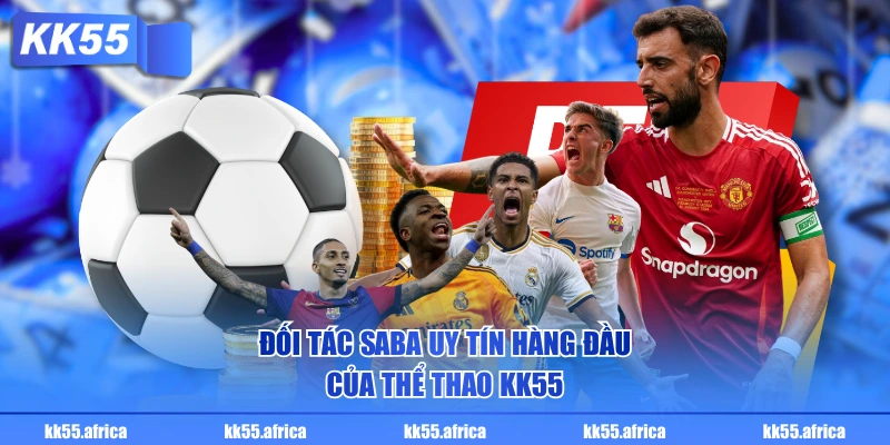 Đối tác SABA uy tín hàng đầu của thể thao KK55